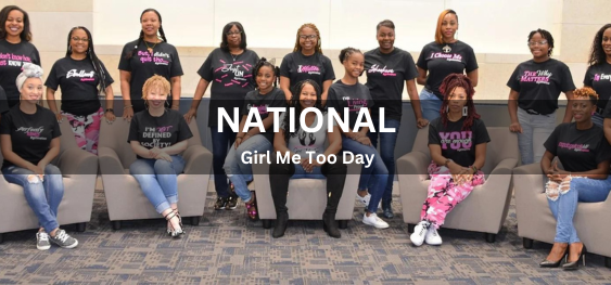 National Girl Me Too Day [नेशनल गर्ल मी टू डे]
